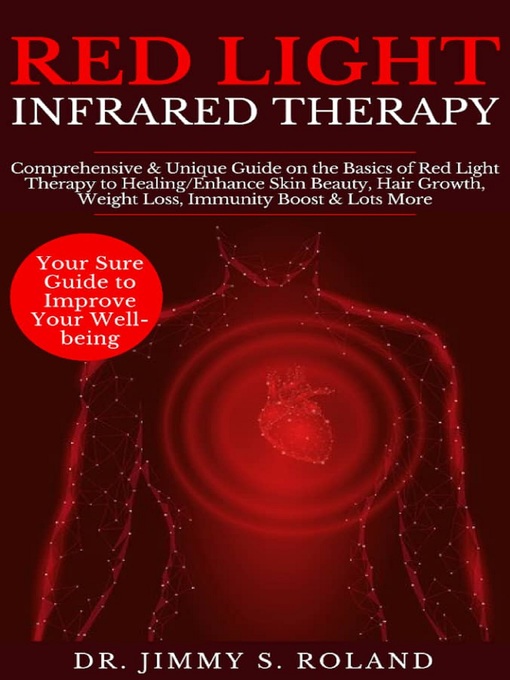 Title details for Red Light Infrared Therapy by Dr. Jimmy S. Roland - Available